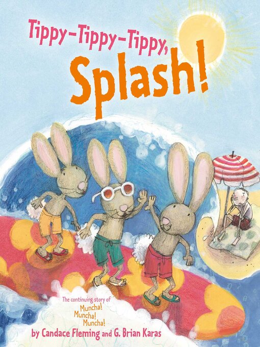 Title details for Tippy-Tippy-Tippy, Splash! by Candace Fleming - Available